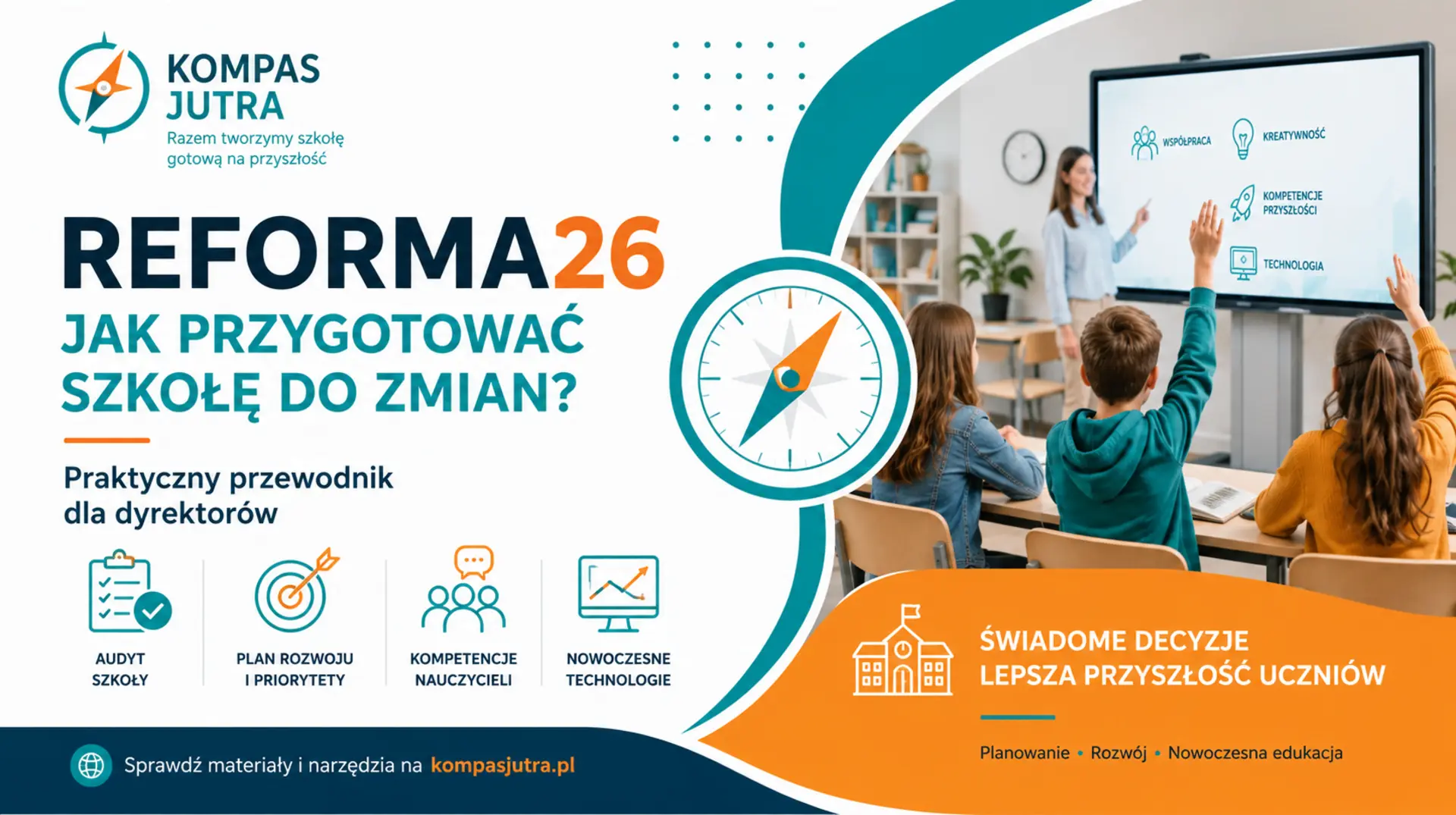 Reforma26 – jak przygotować szkołę do zmian? Praktyczny przewodnik dla dyrektorów Reforma26 – jak przygotować szkołę do zmian? Praktyczny przewodnik dla dyrektorów