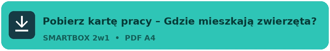 gdzie-mieszkaja-zwierzeta-karta-pracy